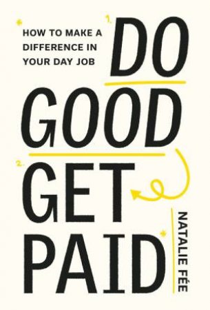 Do Good, Get Paid by Natalie Fee