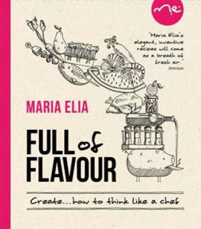 Full of Flavour by Maria Elia