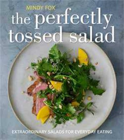 Perfectly Tossed Salad by Mindy Fox