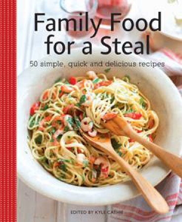 Family Food for a Steal by Various