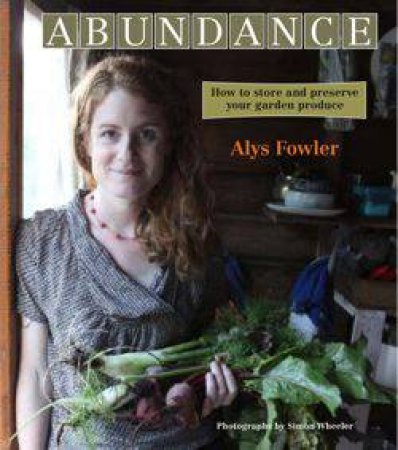 Abundance by Alys Fowler