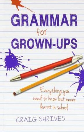 Grammar for Grown-ups by Craig Shrives