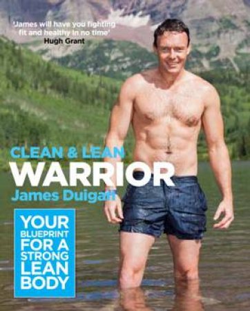 Clean and Lean Warrior Workout by James Duigan