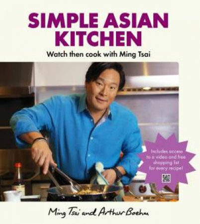 Simple Asian Kitchen by Ming Tsai