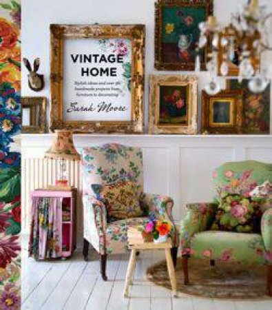 Vintage Home by Sarah Moore