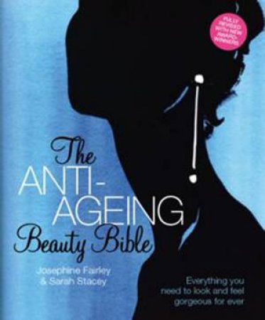 Anti-Ageing Beauty Bible by Sarah & Fairley, Jo Stacey