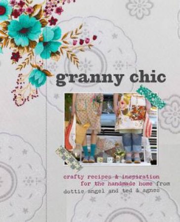 Granny Chic by Tif & Blondel, Rachelle Russell