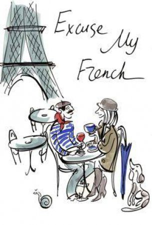 Excuse My French by Rachel Best