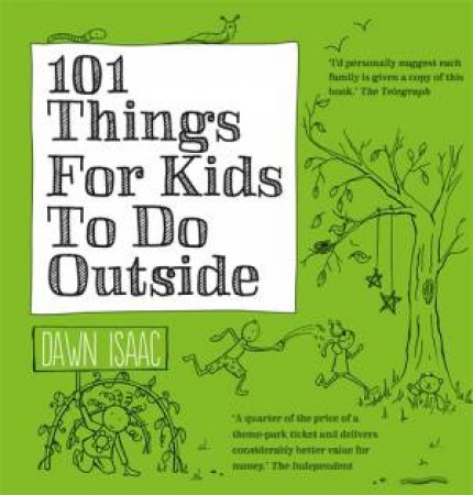 101 Things for Kids to do Outdoors by Dawn Isaac