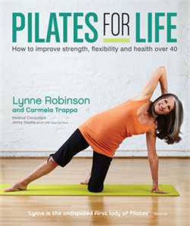 Pilates for Life by Lynne Robinson & Carmela Trapper