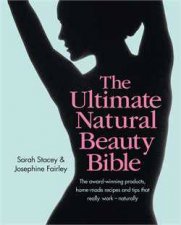 Ultimate Natural Beauty Bible Your glorious guide to looking naturally gorgeous