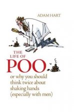 The Life of Poo Or why you should think twice about shaking hands