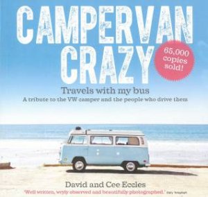 Campervan Crazy by David Eccles & Cee Eccles