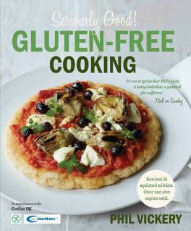 Seriously Good Gluten-free Cooking by Phil Vickery