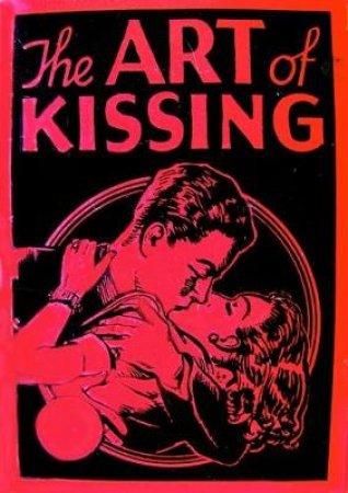 The Art Of Kissing by Hugh Morris