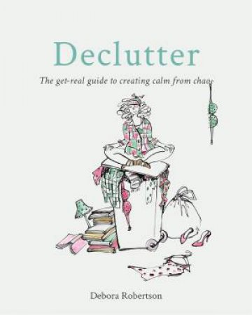 Declutter by Debora Robertson