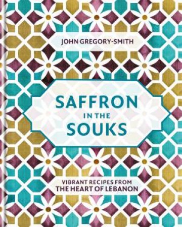 Saffron In The Souks by John Gregory-Smith