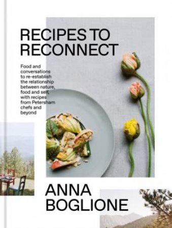 Recipes to Reconnect by Anna Boglione