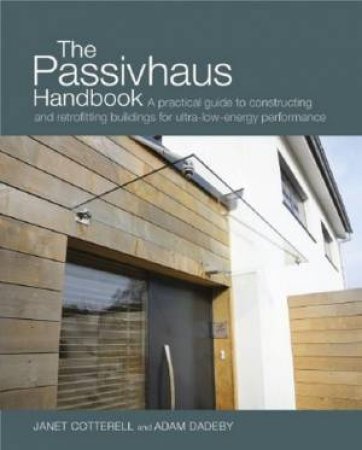 The Passivhaun Handbook by Janet Cotterell and Adam Dadeby