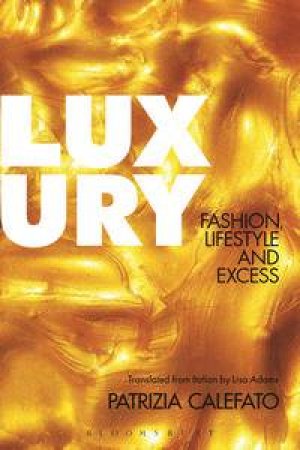 Luxury by Patrizia Calefato