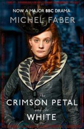 The Crimson Petal and the White by Michel Faber