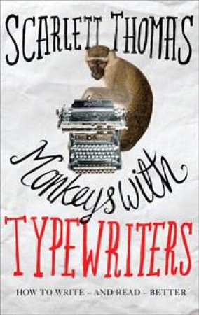 Monkeys with Typewriters by Scarlett Thomas