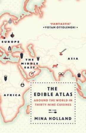 The Edible Atlas by Mina Holland