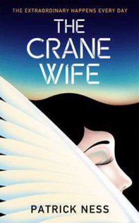 The Crane Wife by Patrick Ness