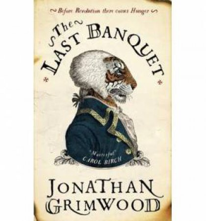 The Last Banquet by Jonathan Grimwood