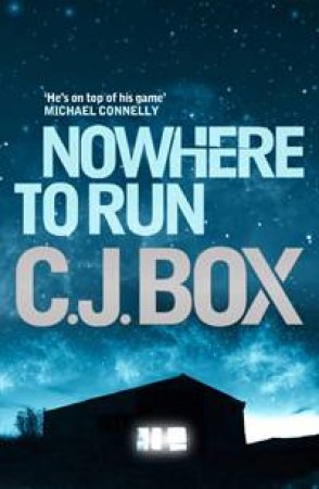 Nowhere to Run by C.J. Box