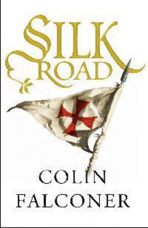 Silk Road by Colin Falconer