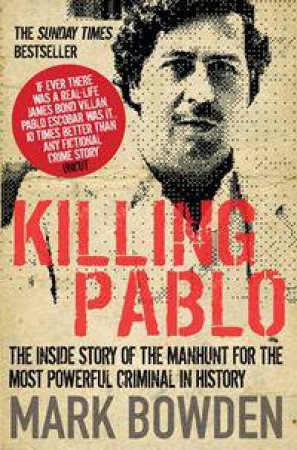 Killing Pablo by Mark Bowden