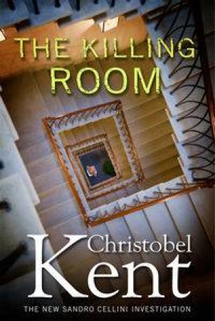 The Killing Room by Christobel Kent