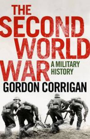 The Second World War by Gordon Corrigan