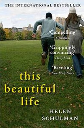 This Beautiful Life by Helen Schulman