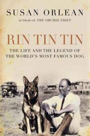 Rin Tin Tin by Susan Orlean