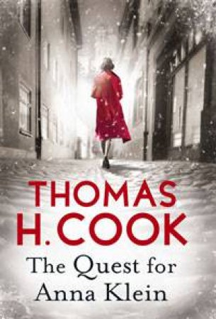 The Quest for Anna Klein by Thomas H. Cook