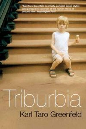 Triburbia by Karl Taro Greenfeld