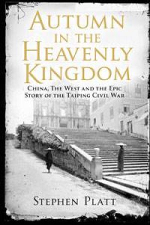 Autumn in the Heavenly Kingdom by Stephen Platt