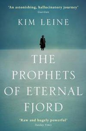 The Prophets Of Eternal Fjord by Kim Leine 