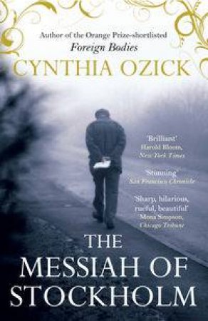 The Messiah of Stockholm by Cynthia Ozick