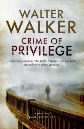 Crime of Privilege by Walter Walker