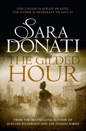 The Gilded Hour by Sara Donati