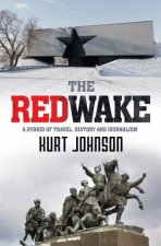 The Red Wake A Hybrid Of Travel History And Journalism