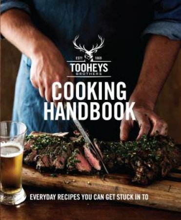 Tooheys Cooking Handbook:   Toohey by Tooheys