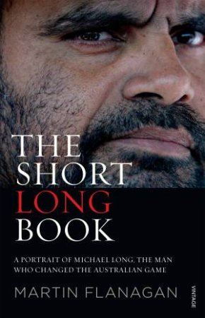 The Short Long Book by Martin Flanagan