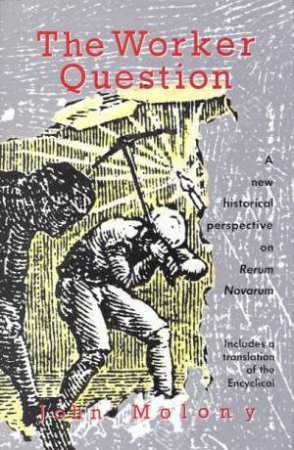 The Worker Question by John Molony