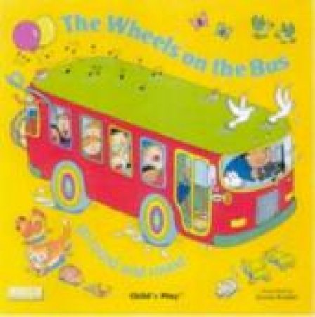 The Wheels on the Bus by Annie Kubler