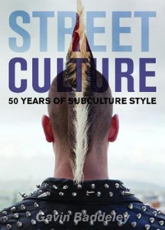 Street Culture by Gavin Baddeley