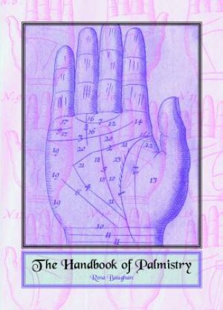 The Handbook Of Palmistry by Rosa Baughan